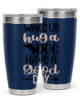 Wake Up Hug A Dog Style 7#- dog- Tumbler