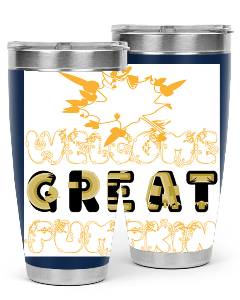 WelcomeGreatPumpkindesign 639#- fall- Tumbler