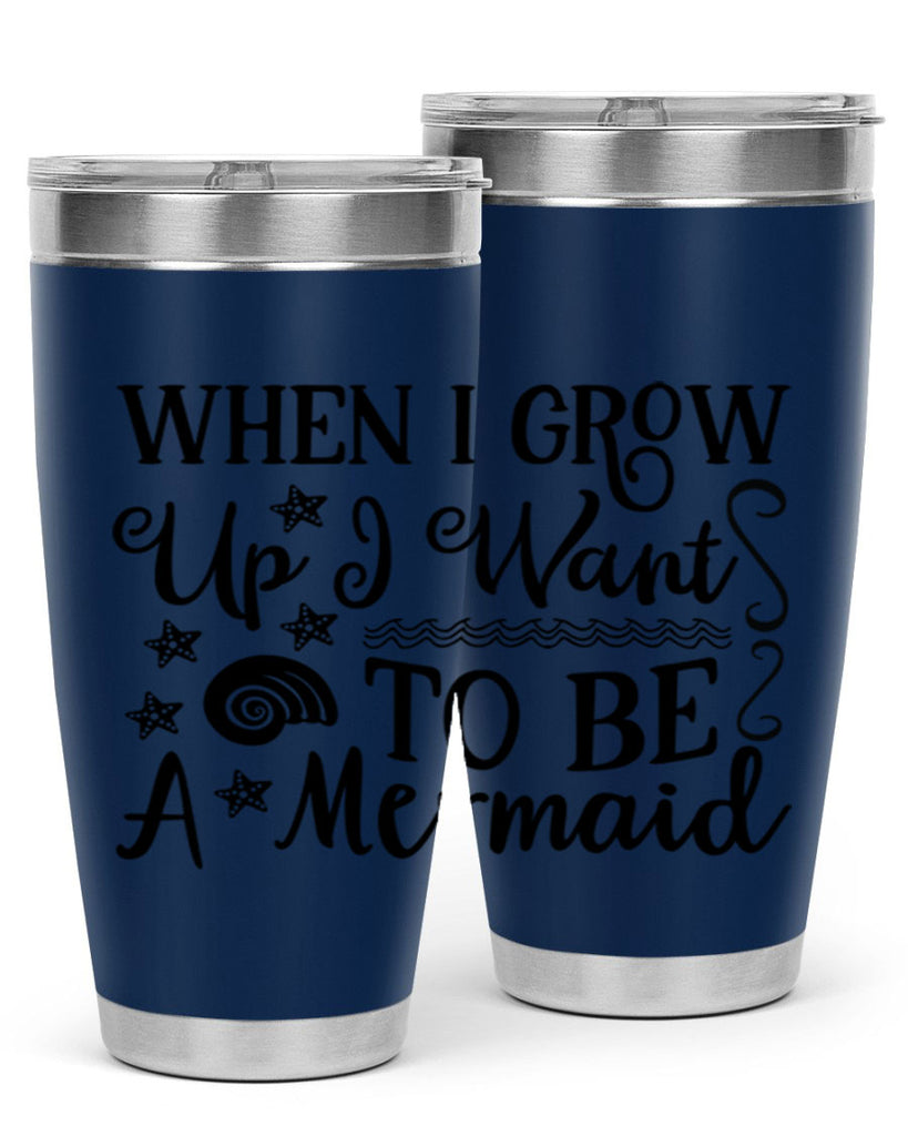 When i grow up i 665#- mermaid- Tumbler