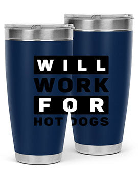 Will Work For Style 1#- dog- Tumbler