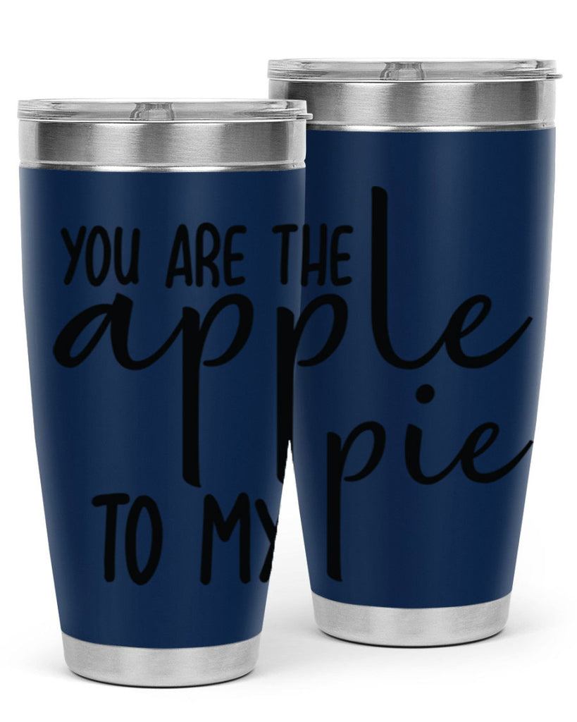 You Are The Apple To My Pie 653#- fall- Tumbler