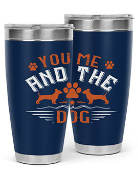 You Me And The Dogs Style 136#- dog- Tumbler