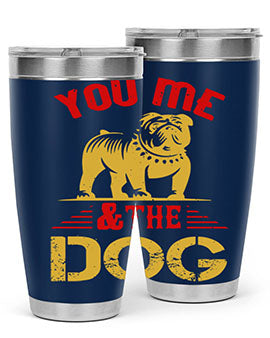 You Me The Dog Style 140#- dog- Tumbler