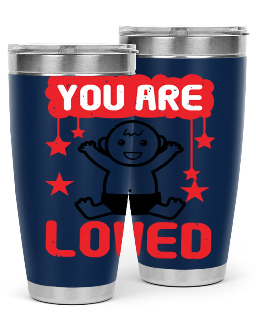 You are loved Style 5#- baby shower- tumbler