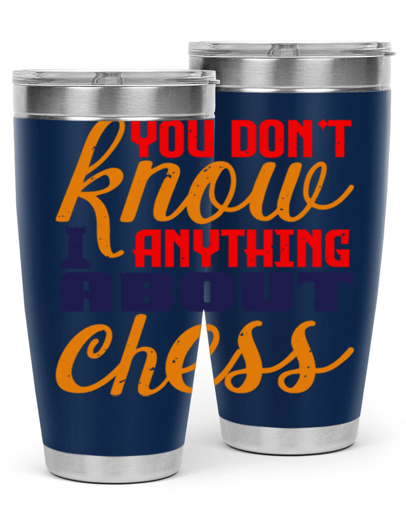 You dont know anything about chess 10#- chess- Tumbler