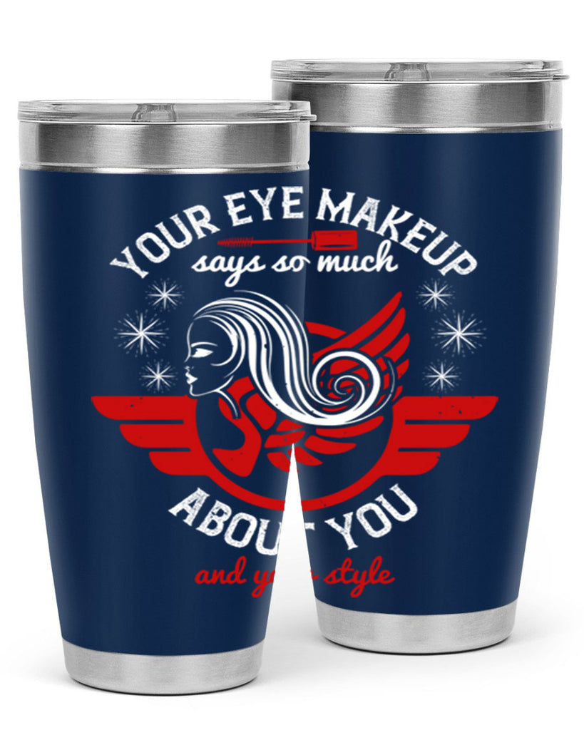Your eye makeup says so much about you and your style Style 171#- make up- Tumbler