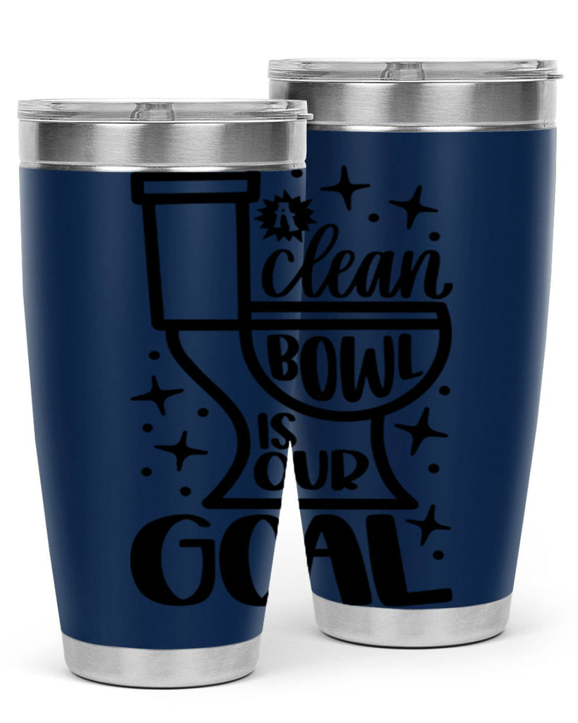 a clean bowl is our goal 49#- bathroom- Tumbler