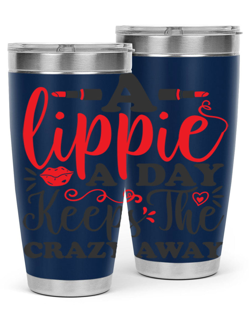 a lippie a day keeps the crazyaway Style 166#- make up- Tumbler