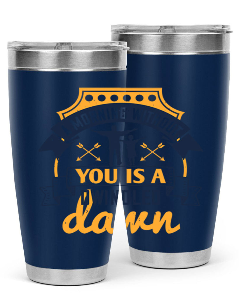 a morning without you is 263#- fathers day- Tumbler