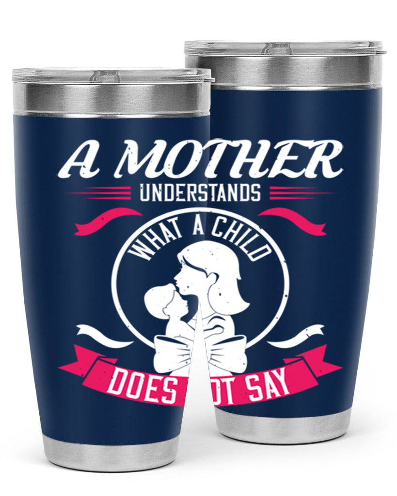 a mother understands 8#- mothers day- Tumbler