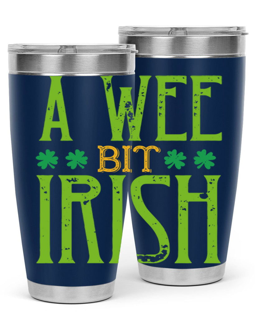 a wee bit irish Style 145#- St Patricks Day- Tumbler