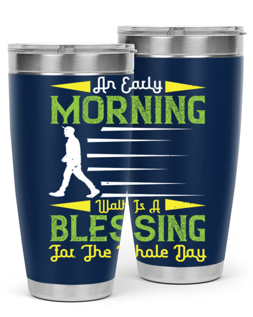 an earlymorning walk is a blessing for the whole day 91#- walking- Tumbler