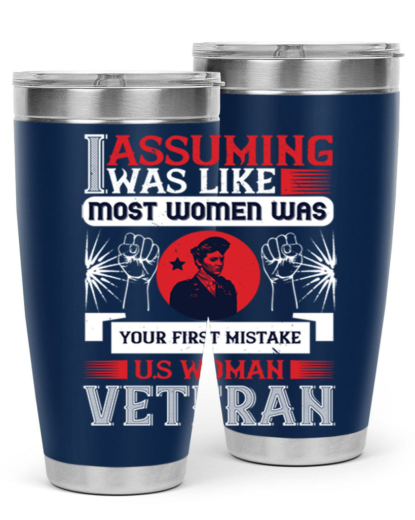 assuming i was like most women was your first misktake us women veteran 72#- Veterns Day- Tumbler