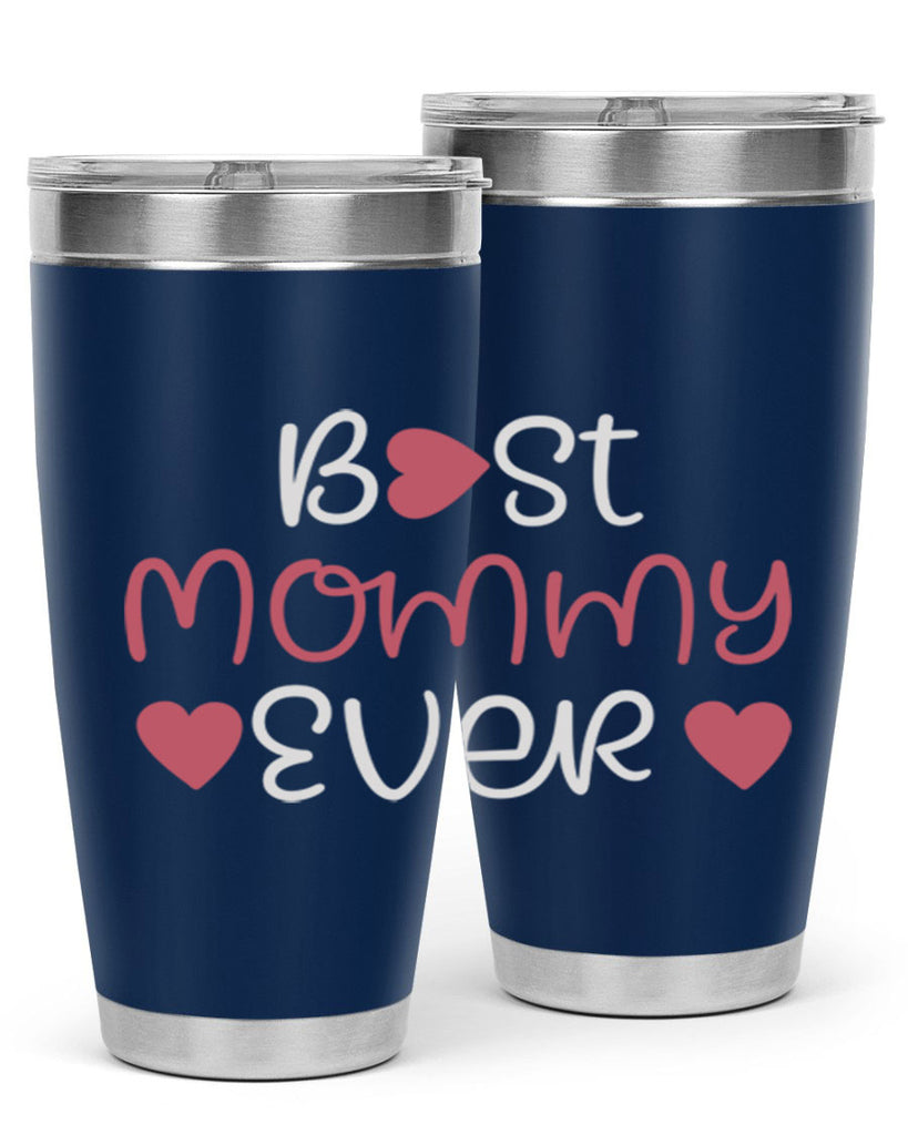 best mommy ever 199#- mom- Tumbler