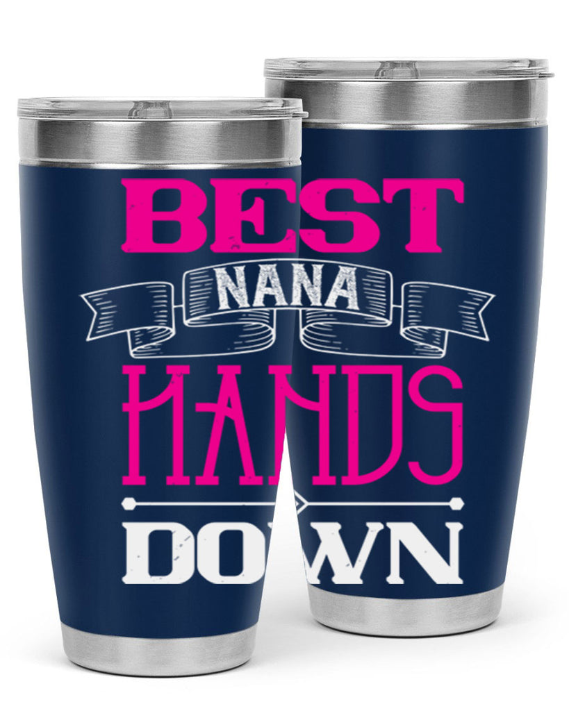 best nana hands down 35#- grandma - nana- Tumbler