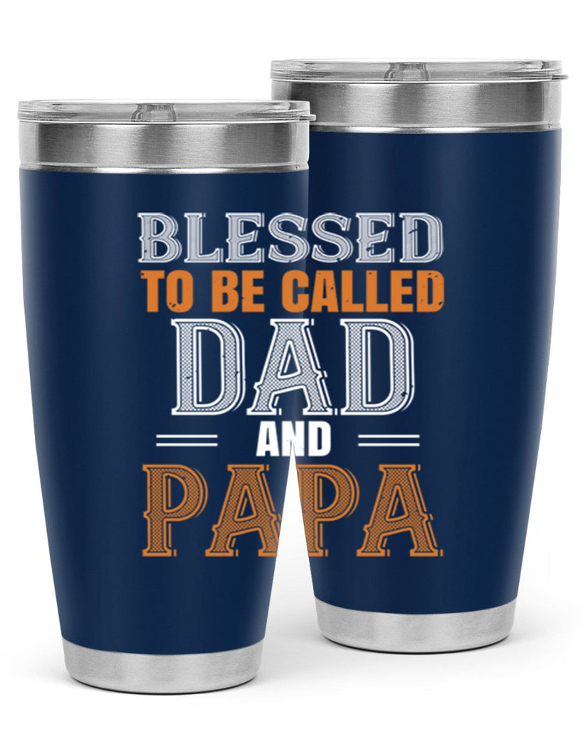 blessed to be called dad and papa 45#- grandpa - papa- Tumbler