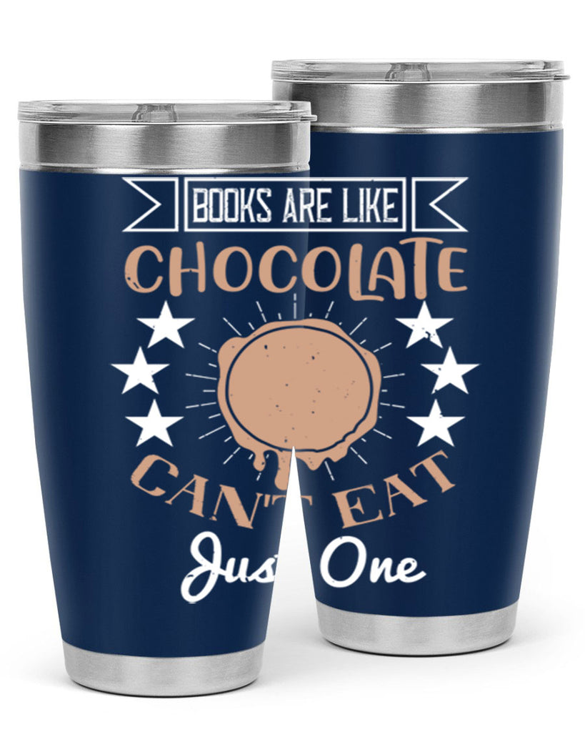 books are like chocolate cant eat just one 3#- chocolate- Tumbler