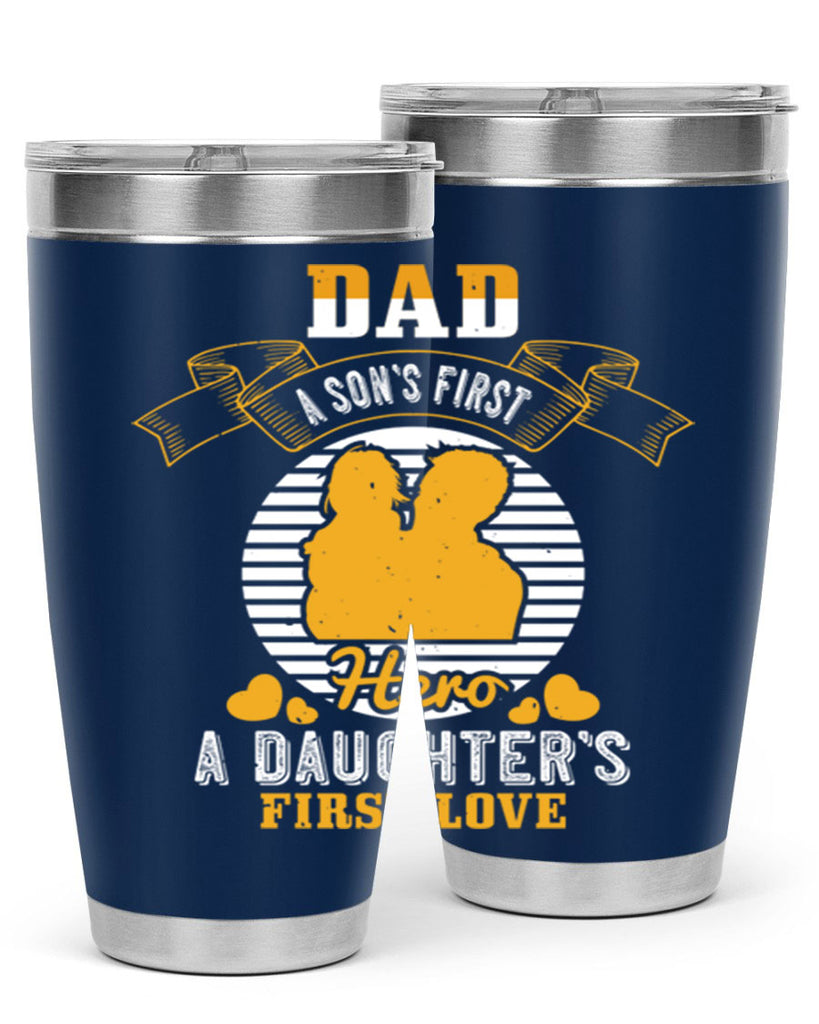 dad a son’s first hero 245#- fathers day- Tumbler