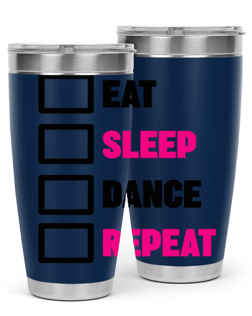 eat sleep dance repeat 34#- ballet- Tumbler
