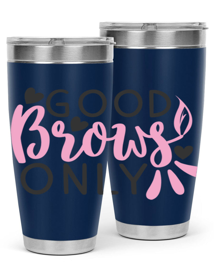good brows only Style 156#- make up- Tumbler