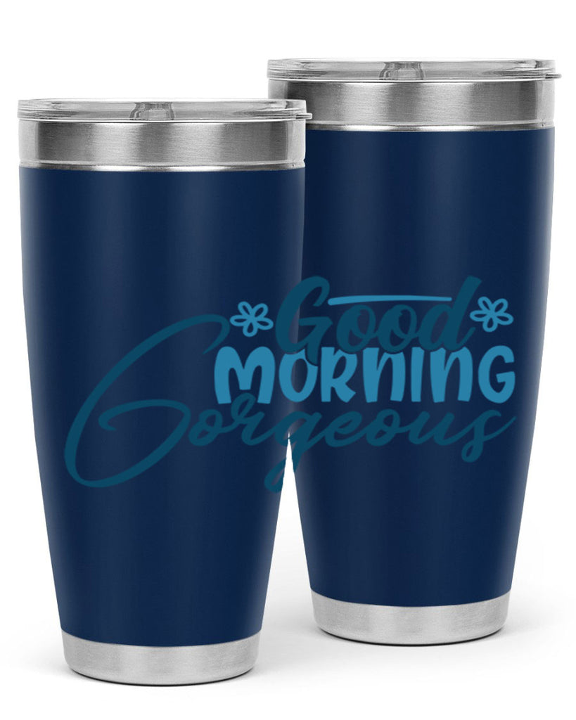 good morning gorgeous 76#- bathroom- Tumbler