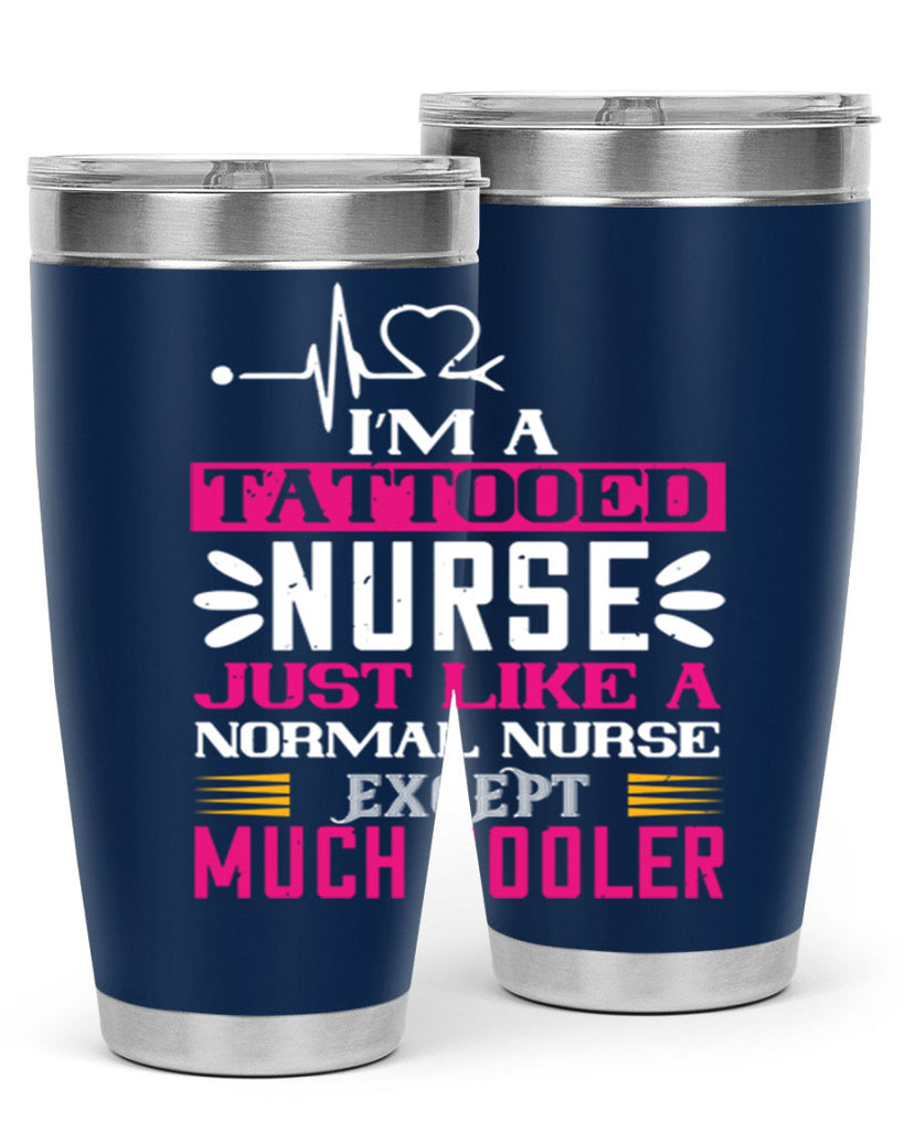 i am tattooed nurse just like a Style 340#- nurse- tumbler