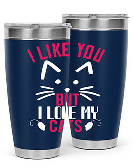 i like you but ilike my cats Style 53#- cat- Tumbler