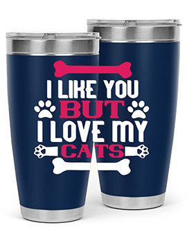 i like you but ilove my cat Style 54#- cat- Tumbler