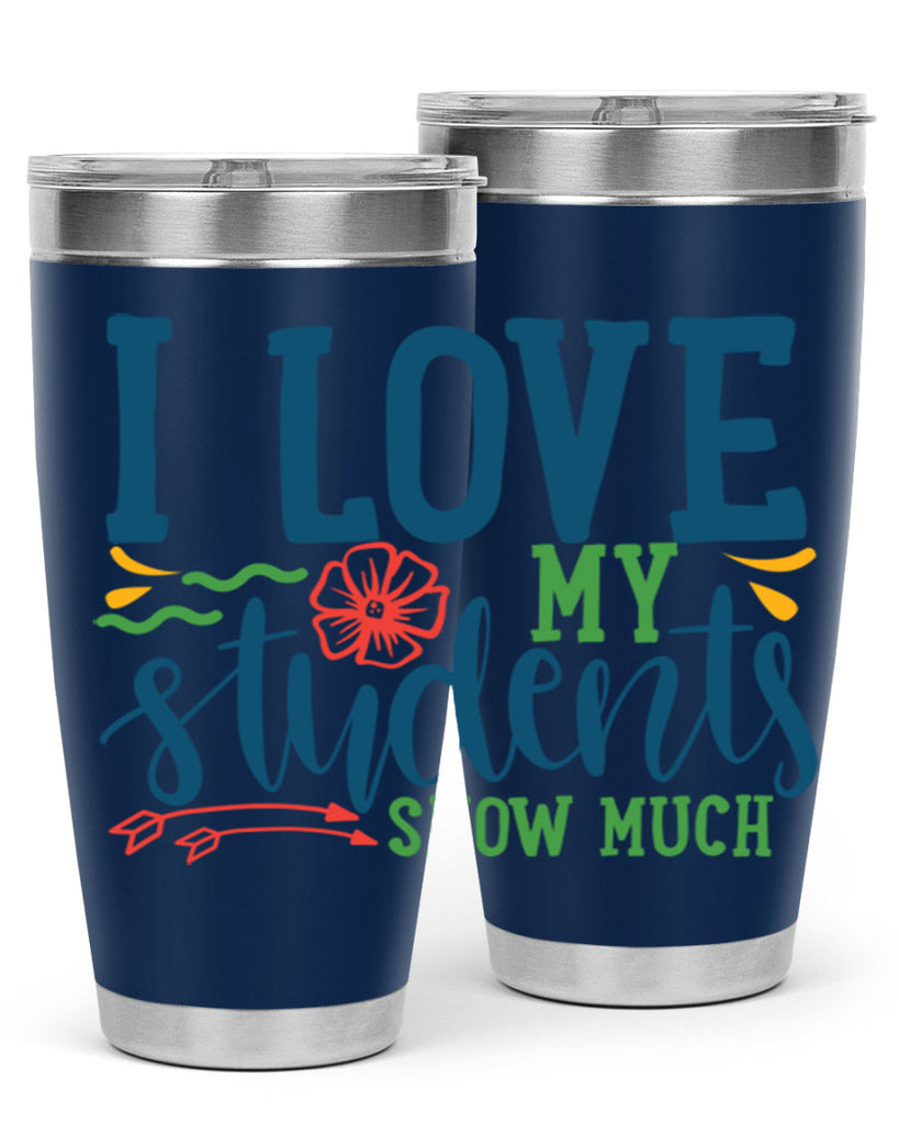 i love my students snow much Style 176#- teacher- tumbler