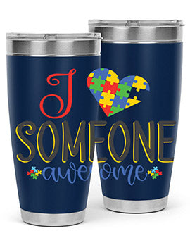 i someone awesome Style 25#- autism- Tumbler