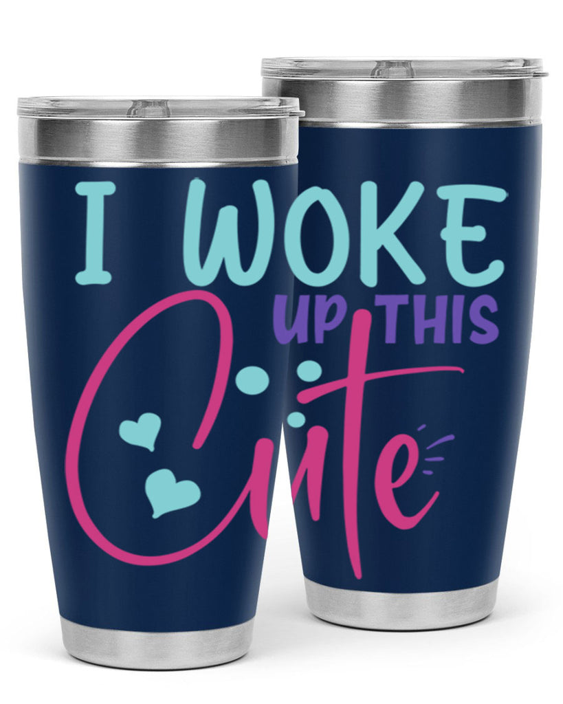 i woke up this cute Style 244#- baby- tumbler