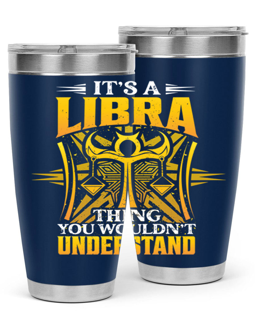 its a Libra thinggraphic 268#- zodiac- Tumbler