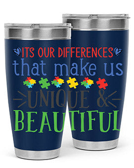 its our differences that make us unique beautiful Style 27#- autism- Tumbler