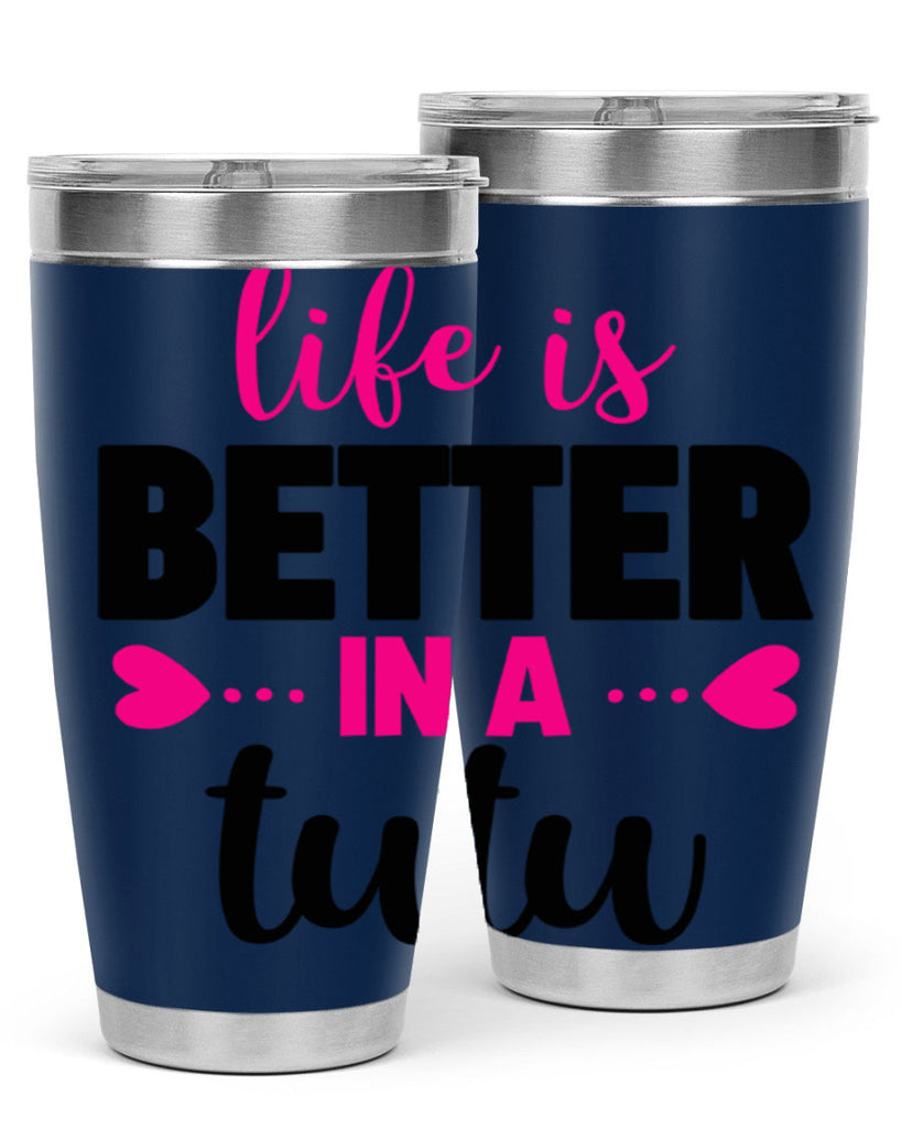 life is better in a tutu 58#- ballet- Tumbler
