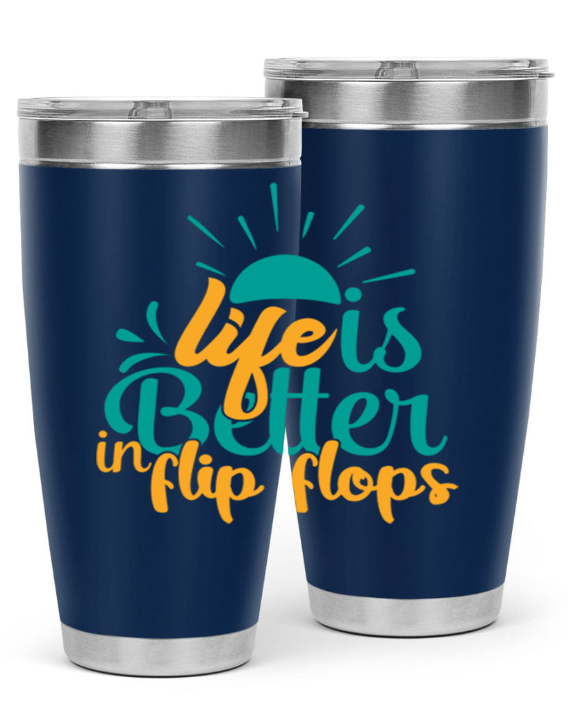 life is better in flip flops Style 90#- summer- Tumbler