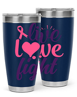 live love fight Style 8#- breast cancer- Tumbler