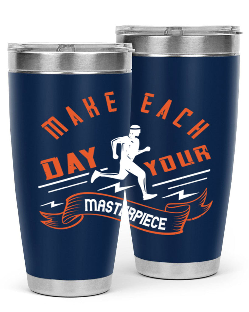 make each day your masterpiece 31#- running- Tumbler