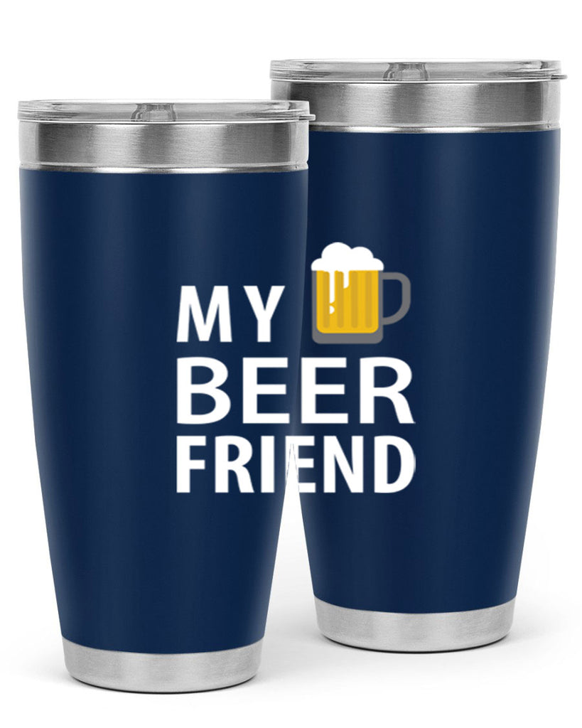 my beer friend 58#- beer- Tumbler