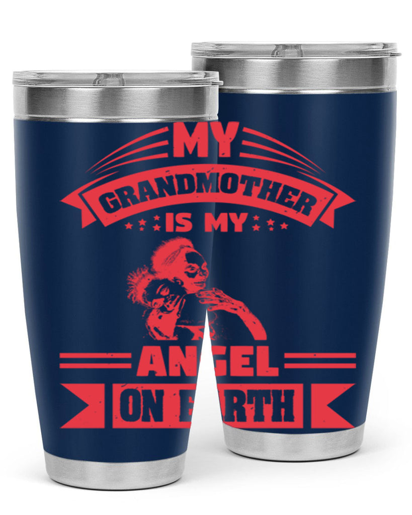 my grandmother is my angel on earth 40#- mothers day- Tumbler