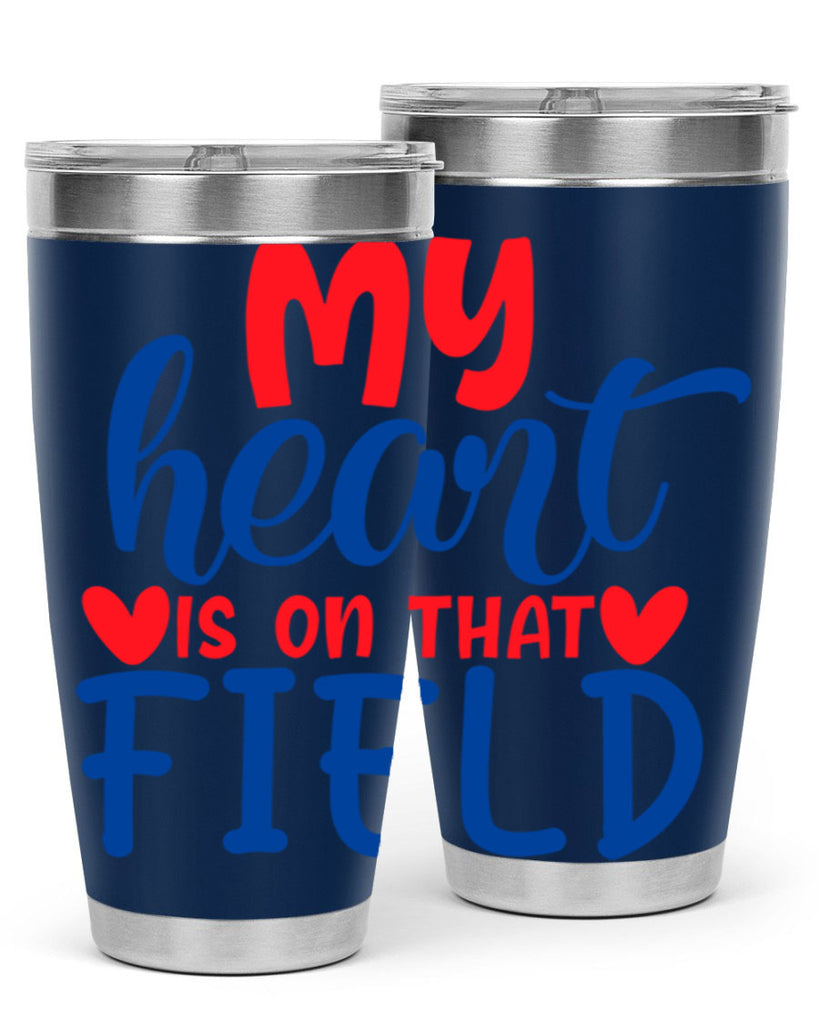 my heart is on that field 2050#- baseball- Tumbler