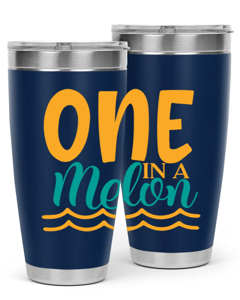 one in a melon Style 84#- summer- Tumbler