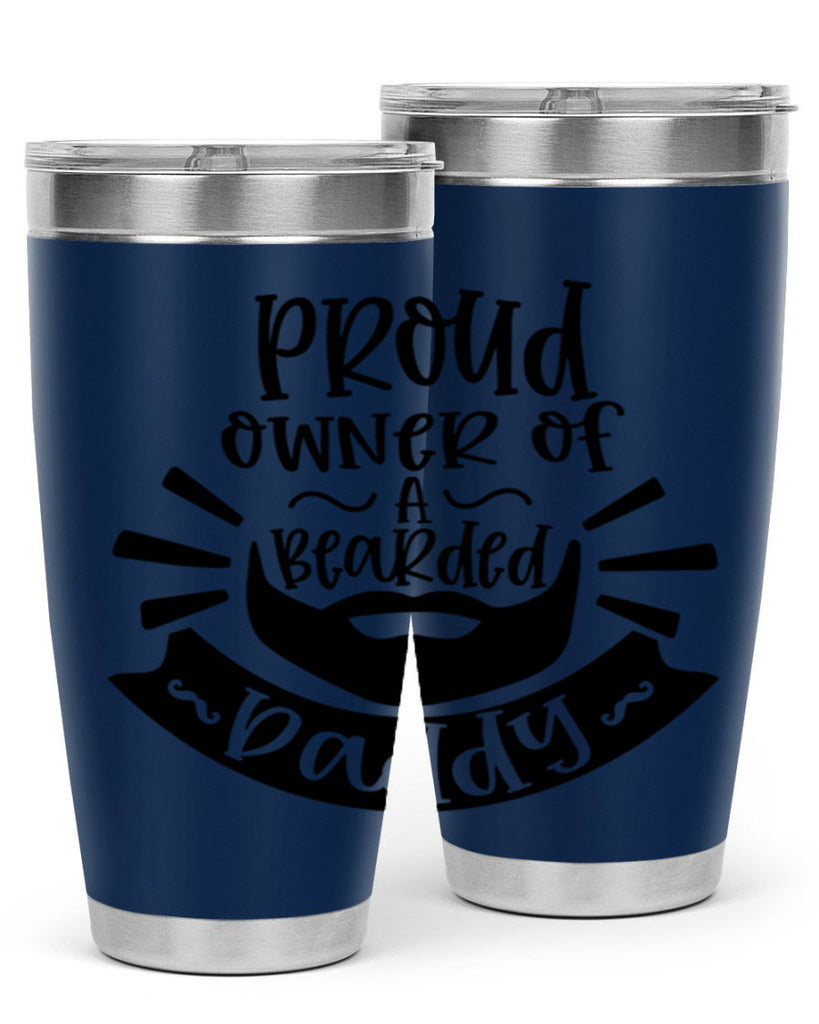 proud owner of a bearded daddy 20#- fathers day- Tumbler
