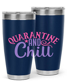quarantine chill Style 47#- corona virus- Tumbler