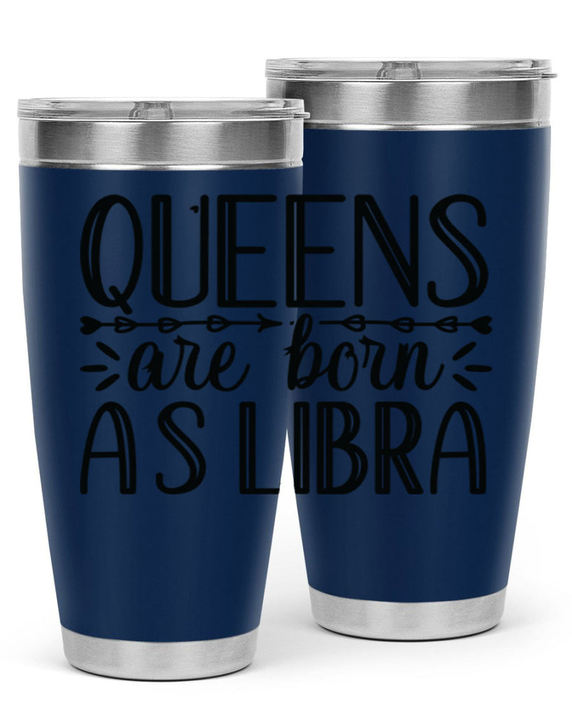 queens are born as Libra 395#- zodiac- Tumbler