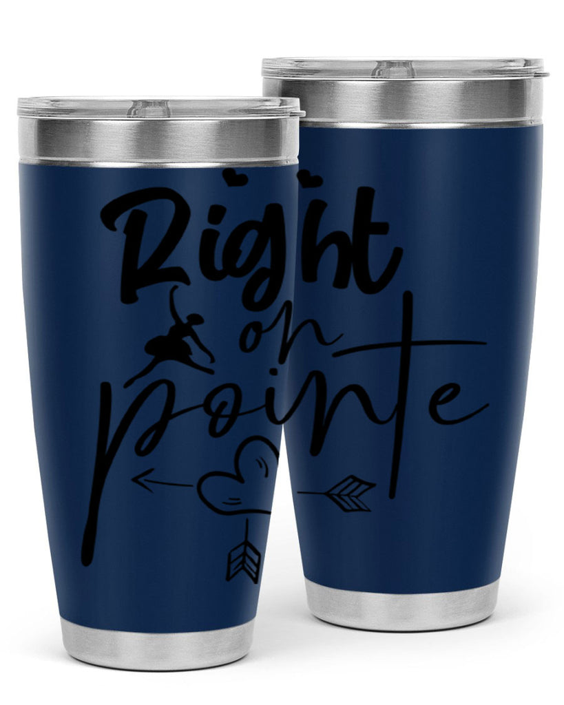 right on pointe 76#- ballet- Tumbler