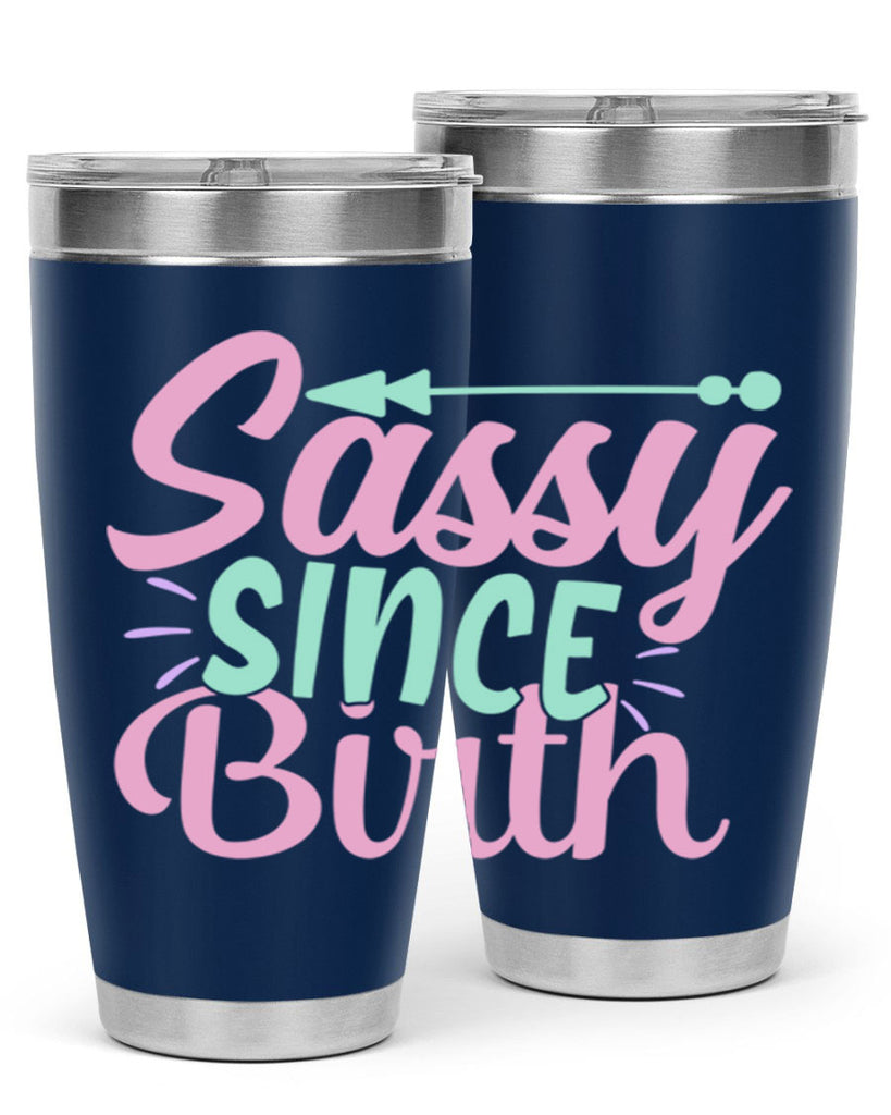 sassy since birth Style 1#- baby- Tumbler
