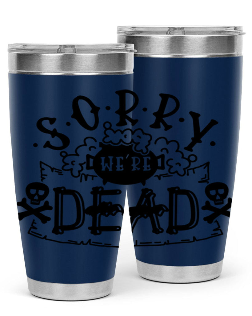 sorry were dead 24#- halloween- Tumbler