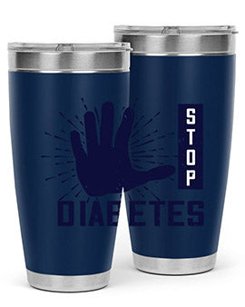 stop diabetes Style 12#- diabetes- Tumbler