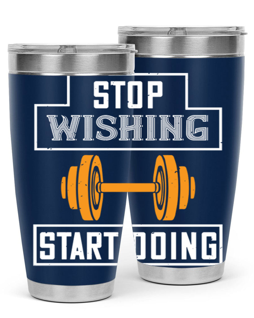 stop weshing start doing 74#- gym- Tumbler