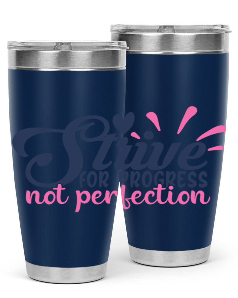 strive for progress not perfection Style 69#- motivation- Tumbler